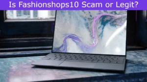 Read more about the article Is Fashionshops10 Scam or Legit? Don’t Get Scammed