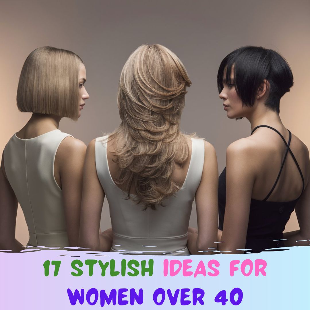 You are currently viewing 17 Stunning Hairstyle Ideas For Women Over 40 In 2024