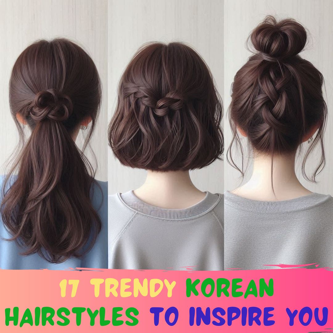 You are currently viewing 17 Chic and Trendy Korean Haircut Ideas for Women In 2024