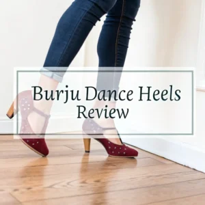 Read more about the article Burju Dance Heels Review: A Comprehensive Guide of Style, Comfort, and Performance