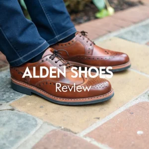 Read more about the article Alden Shoes Review: Are They Worth the Investment?