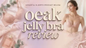 Read more about the article OEAK Jelly Bra Review 2026: Worth Your Money?