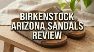 Read more about the article Birkenstock Arizona Sandals Review 2026: Comfort, Fit, Sizing, and Real Value